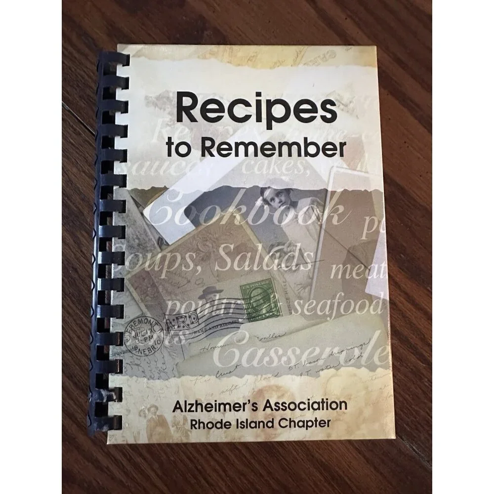 Recipes To Remember‎  Alzheimer’s Association Rhode Island Chapter 2007